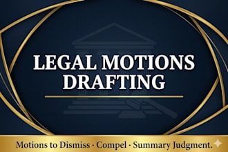 draft motions to dismiss, compel, or summary judgment