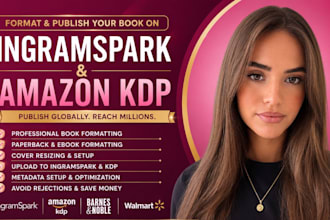 do ebook and paperback formatting and publishing for ingramspark and amazon KDP
