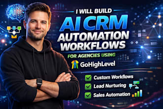 build ai CRM automation workflows for agencies using gohighlevel