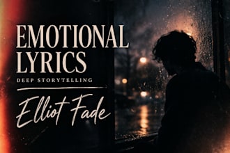 write emotional song lyrics with deep storytelling and feeling