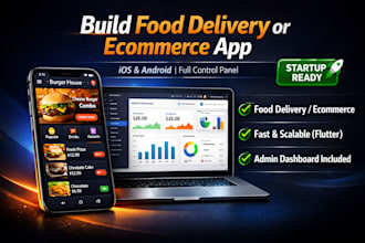 build flutter mobile app for food delivery or ecommerce with admin dashboard