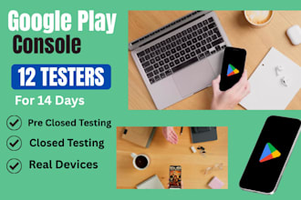 provide 24 tester google play consoled with 12 testers for your app