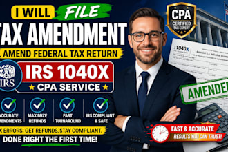 file tax amendment, amend federal tax return, irs 1040x CPA service