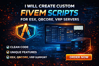 create custom fivem scripts for esx qbcore vrp servers
