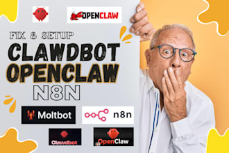 fix, build and optimize clawdbot, openclaw ai agent, n8n and openclaw automation