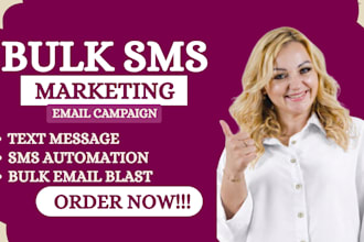send bulk sms marketing campaign, email blast, text message and bulk sms