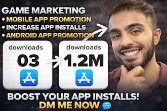 game marketing mobile app promotion increase app install android app promotion