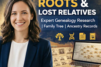 find your long, lost relatives, I do expert genealogy research