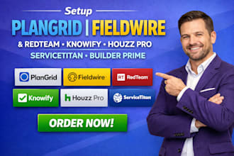 setup plangrid fieldwire redteam knowify houzz pro servicetitan builder prime