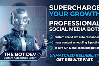 develop professional social media automation bots and apis, fb bot, ig bot