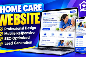 design a home care or assisted living agency website