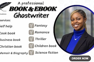 ghostwrite your nonfiction book, memoir or fiction novel
