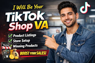be your tiktok shop VA and handle product listings and setup