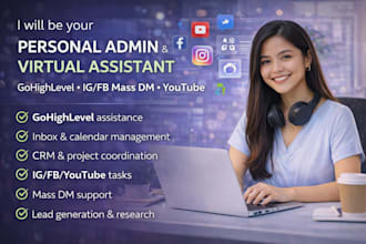 be your personal admin gohighlevel ig fb mass dm yt executive virtual assistant