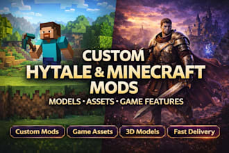create hytale and minecraft mods, models and game assets