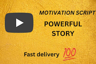 write powerful motivational and storytelling youtube scripts