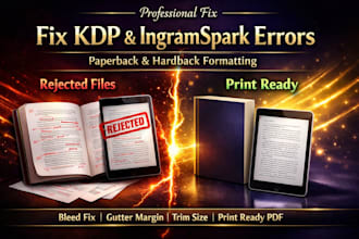 fix ingram spark and KDP interior print errors for paper back and hard ba ck