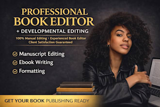 book editing manuscript formatting, ebook writer and developmental book editor