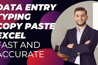 do fast and accurate data entry, typing and copy paste work