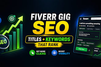 reate SEO optimized fiverr gig titles and keyword ideas for ranking