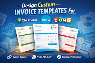 design custom invoice templates for quickbooks xero and zoho business invoice