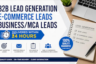 do b2b lead generation and ecommerce leads for business mca leads in 24hours