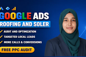 set up google PPC ads for a roofing and solar panel company