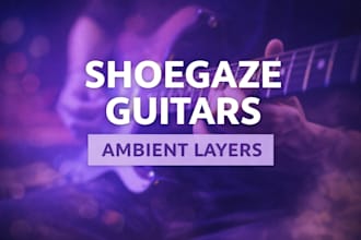 add shoegaze guitar layers and atmospheric textures to your song