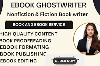 be your ebook ghostwriter, ghost book writer and nonfiction book writer