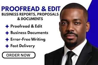 proofread and edit your business reports, proposals, and corporate documents