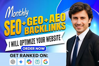 optimize your website with SEO, GEO, aeo and backlinks monthly
