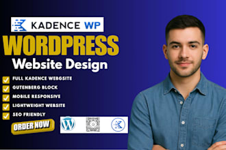 design, redesign, customize a fast kadence wordpress website that converts