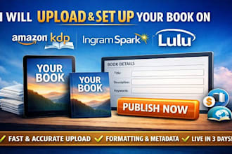 format and upload your book to KDP, lulu, and ingramspark