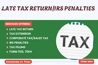 prepare, file your late tax return, tax extension, form 7004, 4868