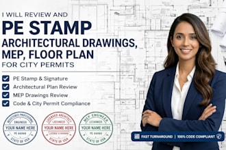 review and pe stamp architectural drawings, mep, floor plan for city permit