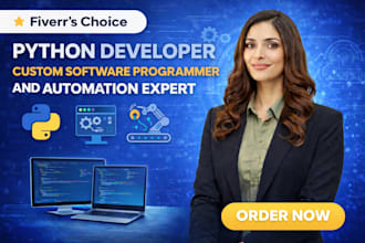 be your python developer custom software programmer and automation expert