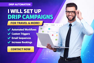 setup drip campaigns drip workflows drip triggers drip automation drip fortravel