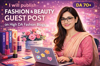 publish fashion beauty guest post on high da fashion blogs