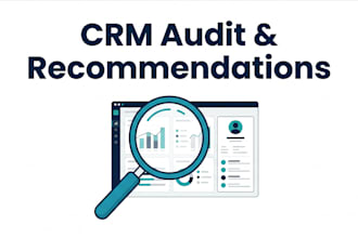 audit your CRM and deliver a fix list and recommendations