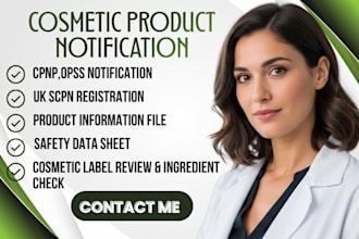 notify cosmetic products on eu, cpnp, UK scpn, opss and review your label