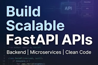 build scalable fastapi backend apis and microservices
