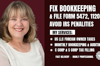 file US llc taxes for foreign owned llc, c corp 1120, 5472 and fix bookkeeping