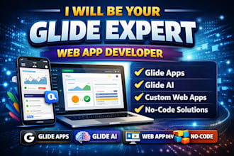 be your glide expert, web app developer, glide developer, glide apps, glide ai