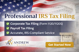 prepare and file corporate tax, form 1120 1120s and payroll taxes for llc