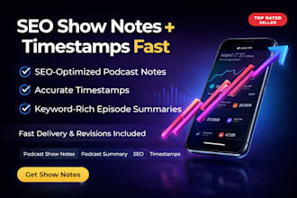 write podcast show notes, timestamps and SEO episode summaries fast