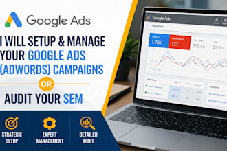 setup and manage your google ads adwords campaigns or audit sem