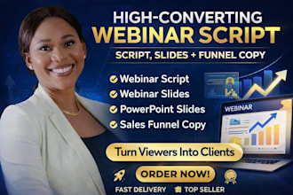 write a high converting webinar script ppt slides,and copy for your sales funnel