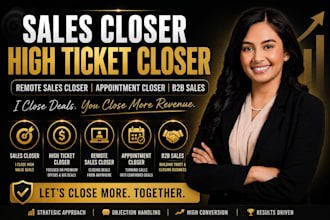 sales closer high ticket closer remote sales closer appointment closer b2b sales