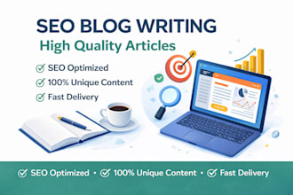 write SEO friendly blog posts and high quality articles