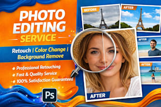 do photo editing,background remove,colour change,old image re edit